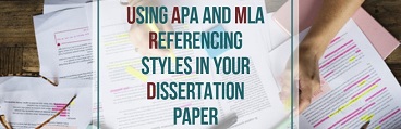 Using APA and MLA referencing styles in your dissertation paper